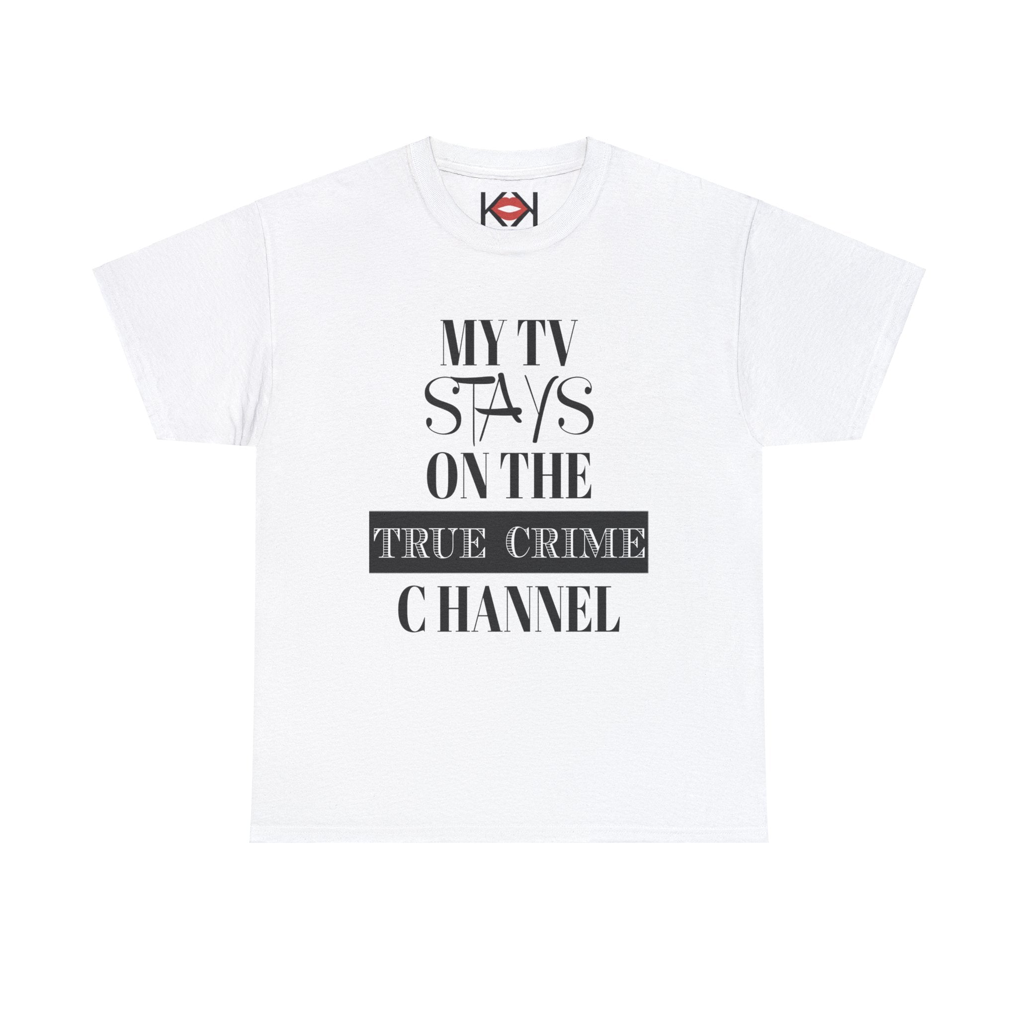 white My TV Stays on the True Crime Channel  unisex murder t-shirt