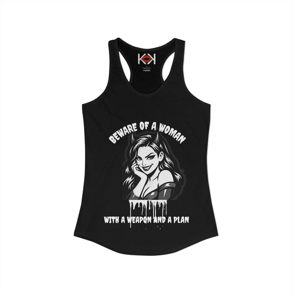Beware of a Woman with a Weapon and a Plan Racerback Tank
