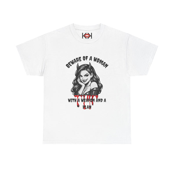 Beware of a Woman with a Weapon and a Plan Unisex T-shirt
