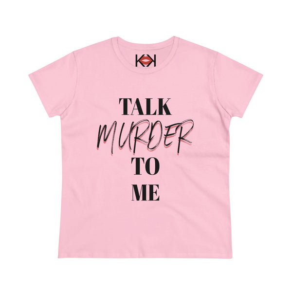 women's pink cotton Talk Murder to Me murder tee