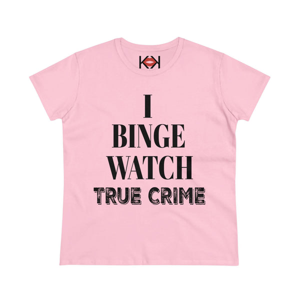 women's pink cotton I Binge Watch True Crime murder tee