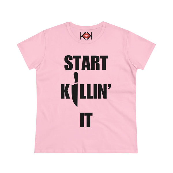 women's pink cotton Start Killin" It murder tee