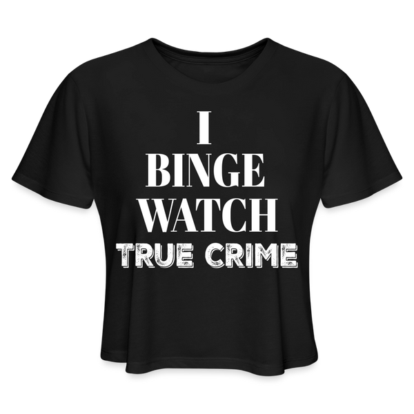 I Binge Watch True Crime Crop Top - black