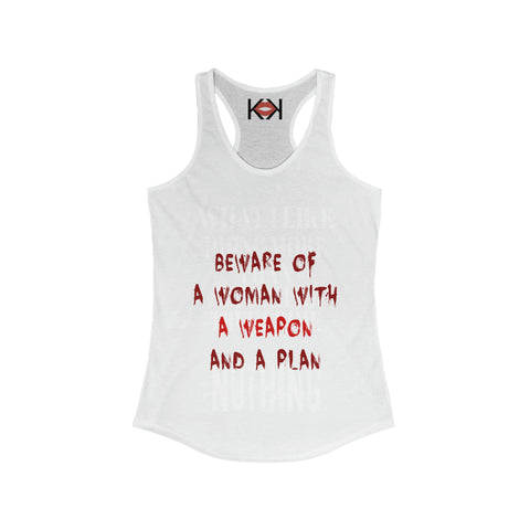 women's white Beware of a Woman with a Weapon and a Plan murder racerback tank