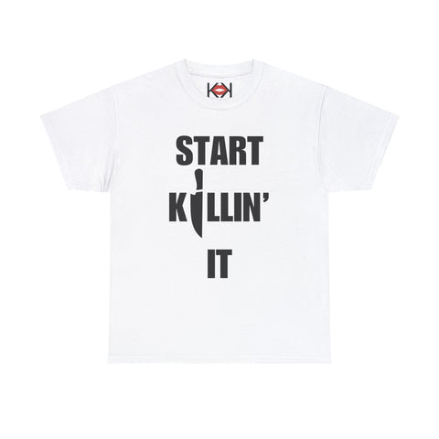 white Start Killin' It unisex murder t-shirt