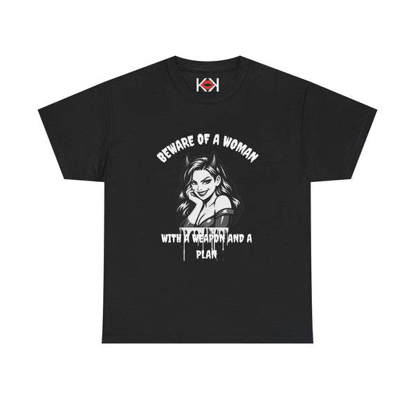 Beware of a Woman with a Weapon and a Plan Unisex T-shirt