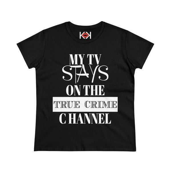 women's black cotton My TV Stays on the True Crime Channel murder tee