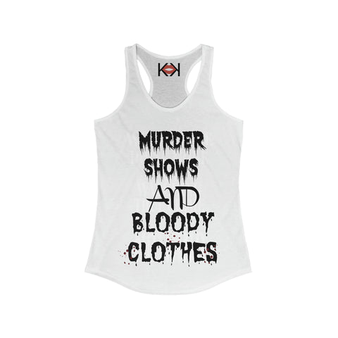 women's white Murder Shows and Bloody Clothes murder racerback tank