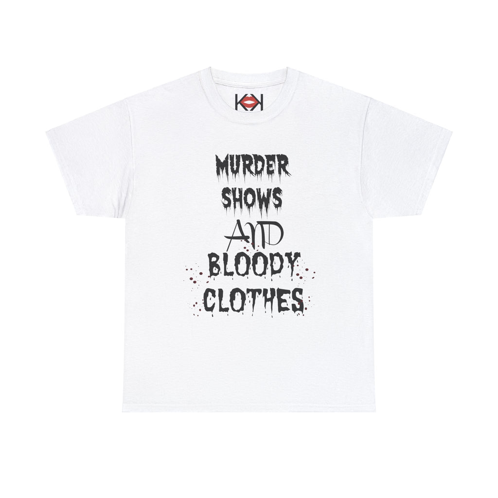 white Murder Shows and Bloody Clothes murder t-shirt